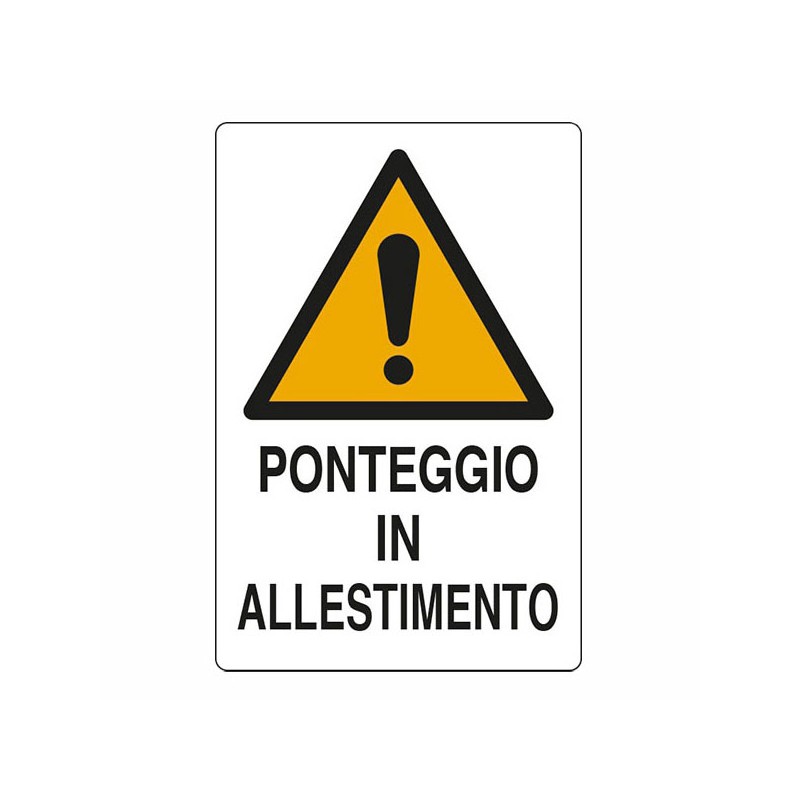 CARTELLO PONTEGGIO ALLESTIMENTO   48x 68 PLASTICA