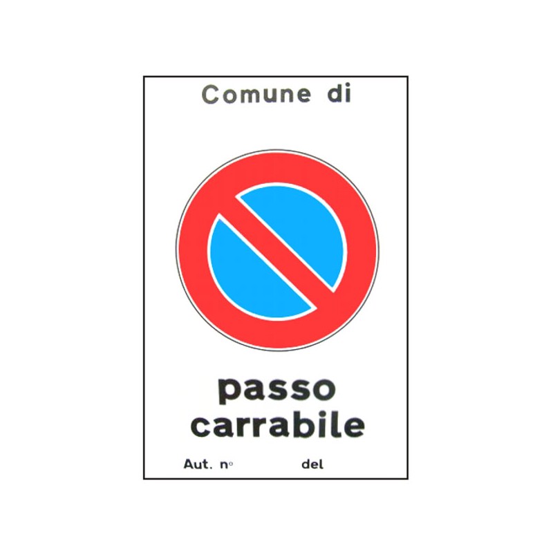 CARTELLO PASSO CARRABILE AUT.     40x 60 ALLUMINIO