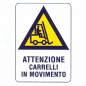 CARTELLO MOVIMENTO CARRELLI       48x 68 PLASTICA