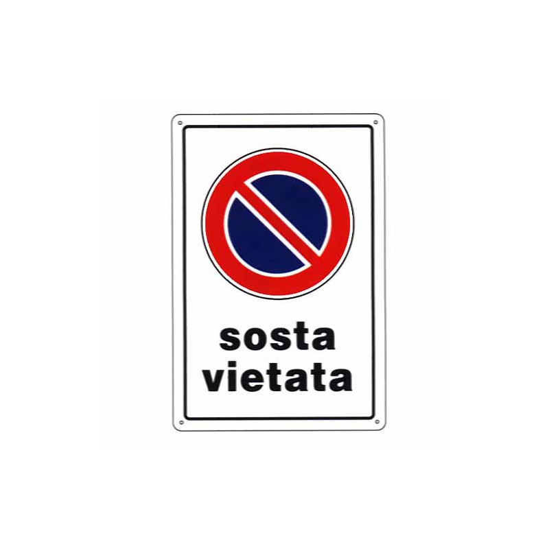CARTELLO SOSTA VIETATA 20x 30 PLASTICA CARTELLO SOSTA VIETATA 20x 30 PLASTICA