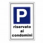 CARTELLO PARCHEGGIO CONDOMINIALE 20x 30 PLASTICA CARTELLO PARCHEGGIO CONDOMINIALE 20x 30 PLASTICA