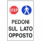 CARTELLO PEDONI LATO OPPOSTO      48x 68 PLASTICA